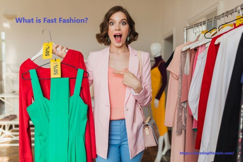 What is Fast Fashion?