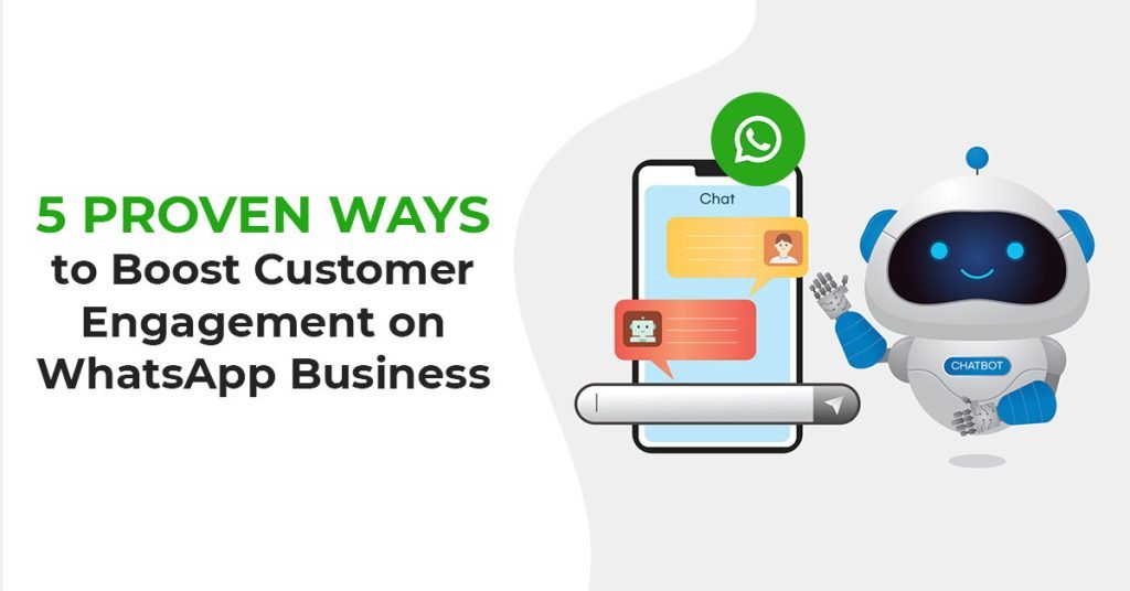 How WhatsApp Chatbots Enhance Customer Support and Engagement