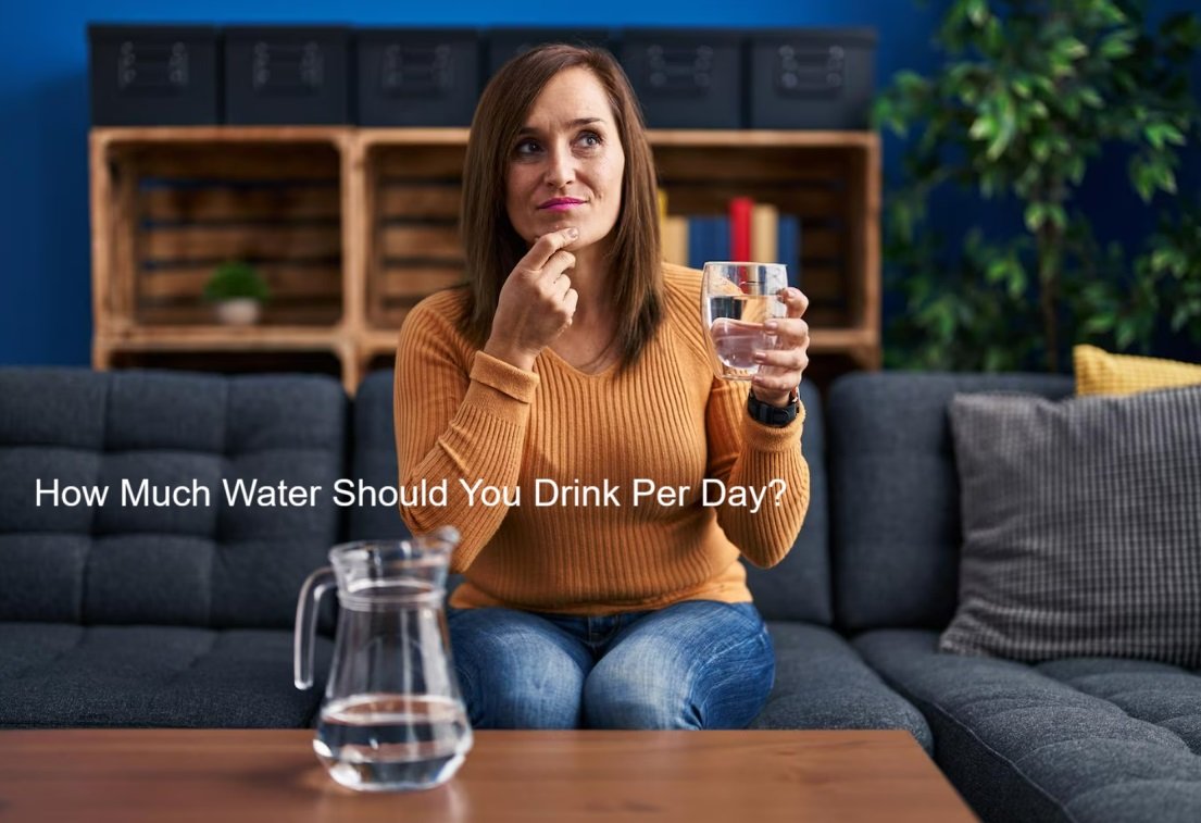 How Much Water Should You Drink Per Day?